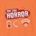 Oh the Horror T-shirt